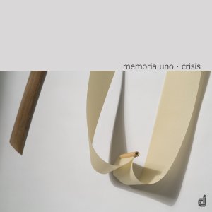 Memoria Uno - Crisis